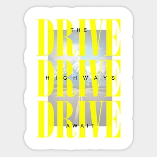 Drive Drive Drive Sticker